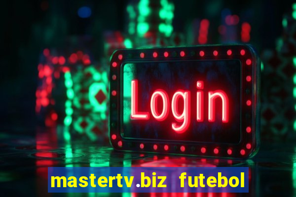 mastertv.biz futebol ao vivo